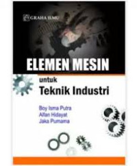 Image of Elemen Mesin untuk Teknik Industri