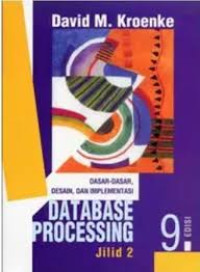 Image of Dasar-dasar, Desain, dan Implementasi Database Processing Jilid 2 Edisi 9
