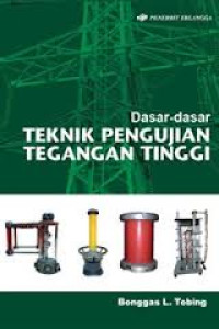 Image of Dasar-dasar Teknik Pengujian Tegangan Tinggi Edisi Kedua