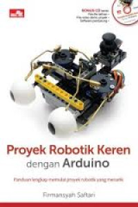 Image of Proyek Robotik Keren dengan Arduino: panduan lengkap memulai proyek robotik yang menarik
