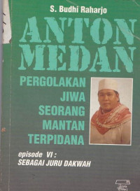 Image of Anton medan : Pergolakan Jiwa Seorang Mantan Terpidana