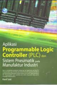 Image of Aplikasi Programmable Logic Controller (PLC) dan Sistem Pneumatik pada Manufaktur Industri