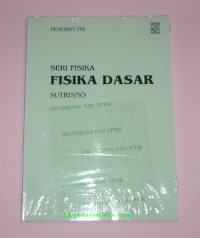 Fisika Dasar Gelombang Optik: Seri Fisika