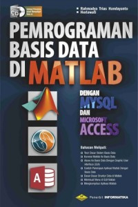 Image of Pemrograman Basis Data di matlab dengan MYSQL dan Microsoft Access