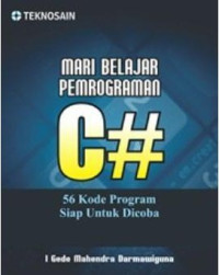 Image of Mari Belajar Pemrograman C#: 56 Kode Program Siap untuk Dicoba