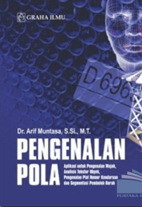 Image of Pengenalan Pola: aplikasi untuk pengenalan wajah, analisis tekstur obyek, pengenalan plat nomor kendaraan dan segmentasi pembuluh darah