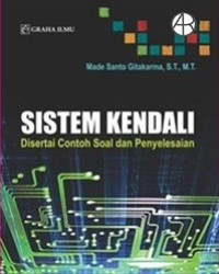 Image of Sistem Kendali: disertai contoh soal dan penyelesaian