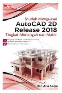 Image of Mudah Menguasai Autocad 2D Release 2018 Tingkat Menengah dan Mahir