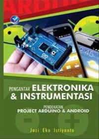Image of Pengantar Elektronika & Instrumentasi: pendekatan project arduino & android