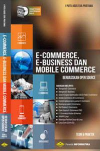 Image of E-COMMERCE, E-BUSINESS DAN MOBILE COMMERCE BERDASARKAN OPEN SOURCE  + DVD