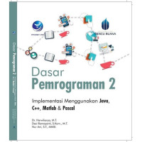 Image of Dasar Pemrogaman 2: implementasi menggunakan java, C++, Matlab & Pascal