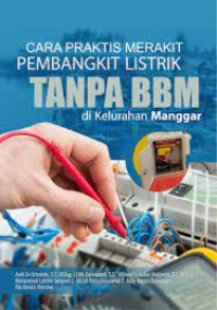 Image of Cara Praktis Merakit Pembangkit Listrik Tanpa BBM di Kelurahan Manggar