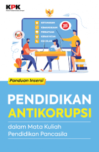 Image of Pendidikan Antikorupsi : dalam mata kuliah pendidikan pancasila