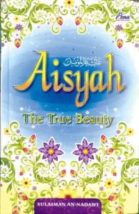 Aisyah: the true beauty