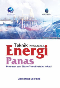 Image of Teknik Perpindahan Energi Panas: Penerapan pada Sistem Termal Instalasi Industri