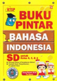 Buku Pintar Bahasa Indonesia SD untuk Kelas 4, 5, & 6