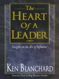 Image of The Heart of a Leader: Insights on the Art of Influence