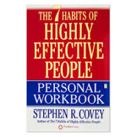 The 7 Habits of Highly Effective People Personal Workbook