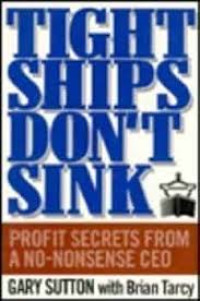 Image of Tight Ships Don't Sink: Profit Secrets from a No-Nonsense CEO