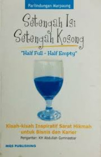 Image of Setengah Isi Kosong: When Life Has Been Seen Half Full and Half Empty