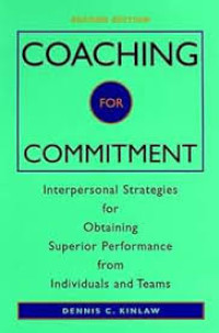 Image of Coaching for Commitment: Interpersonal Strategies for Obtaining Superior Performance from Individuals and Teams