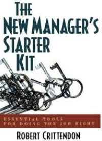 Image of The New Manager's Starter Kit: Essential Tools for Doing the Job Right