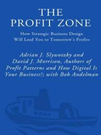 Image of The Profit Zone: How Strategic Business Design Will Lead You to Tomorrow's Profits