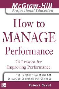 Image of How to Manage Performance: 24 Lessons for Improving Performance