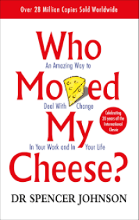 Image of Who Moved My Cheese?: An A-Mazing Way to Deal with Change in Your Work and in Your Life