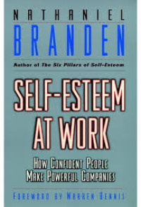 Image of Self-Esteem at Work: How Confident People Make Powerful Companies