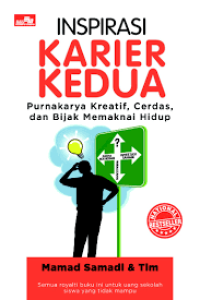 Image of Inspirasi Karier Kedua: Purnakarya Kreatif, Cerdas, dan Bijak Memaknai Hidup