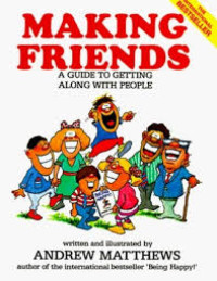 Image of Making Friends: A Guide to Getting Along with People