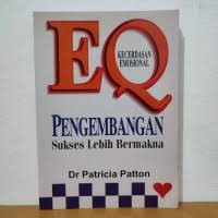 Image of EQ (Kecerdasan Emosional): Pengembangan Sukses Lebih Bermakna