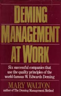 Image of Deming Management at Work: Six Successful Companies that Use the Quality Principles of the World-Famous W. Edwards Deming