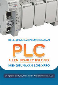 Image of Belajar Mudah Pemrograman PLC Allen Bradley RSSLOGIX Menggunakan LOGIXPRO