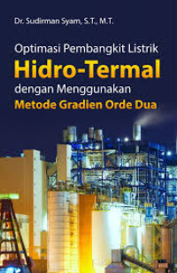 Image of Optimasi Pembangkit Listrik Hidro-Termal dengan Menggunakan Metode Gradien Orde Dua