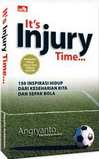 Image of It's injury time : 150 Inspirasi hidup dari keseharian kita dan sepakbola