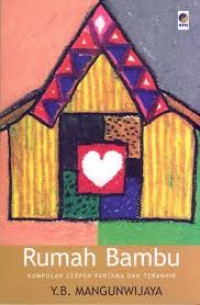 Image of Rumah Bambu: kumpulan cerpen pertama dan terakhir