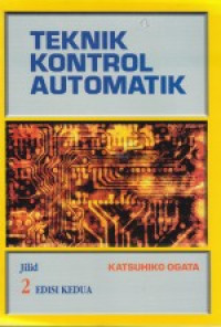 Image of Teknik Kontrol Automatik Jilid 2 Edisi Kedua Cet 1