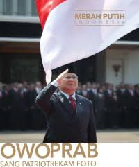 Prabowo: Rekam Foto Sang Patriot