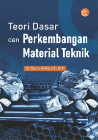 Teori Dasar dan Perkembangan Material Teknik