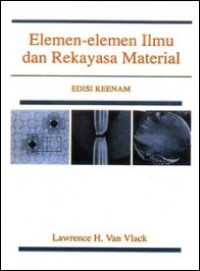 Image of Elemen-elemen Ilmu dan Rekayasa Material Edisi Keenam