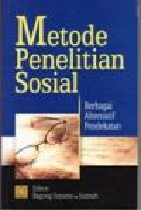 Image of Metode penelitian sosial : Berbagai alternatif pendekatan