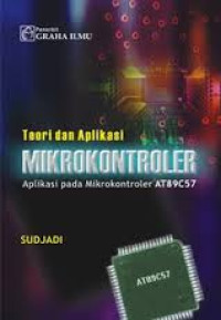 Image of Teori dan aplikasi mikrokontroler : Aplikasi pada Mikrokontroler AT89C51