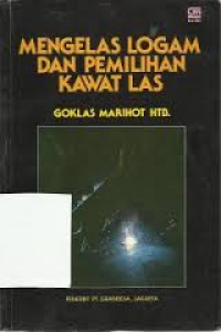 Image of Mengelas logam dan pemilihan kawat las